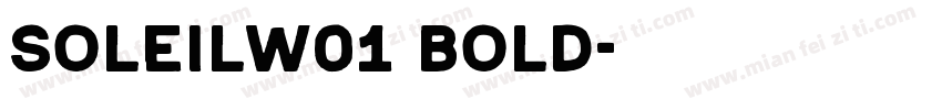 SoleilW01 Bold字体转换